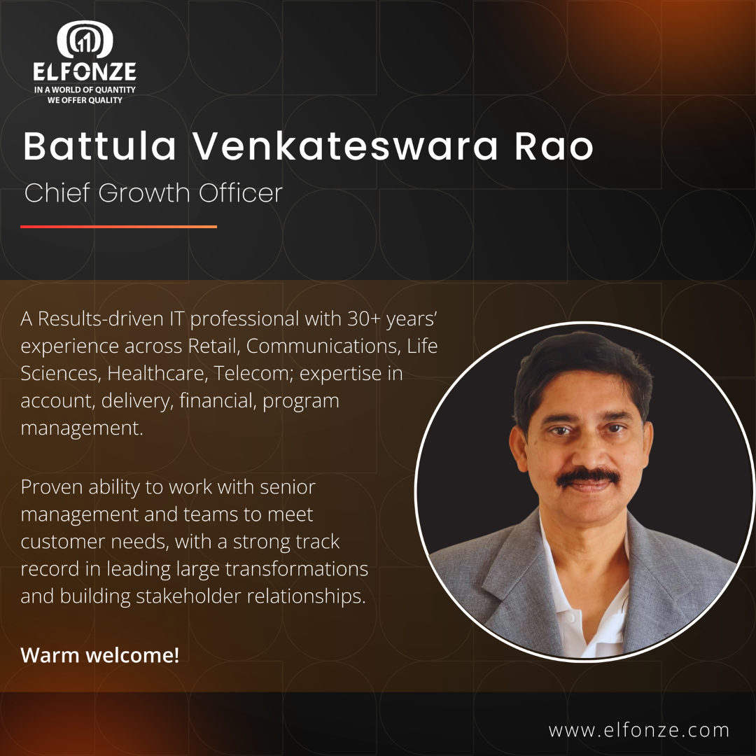 Battula Venkateswara Rao, Chief Growth Officer at Elfonze Technologies